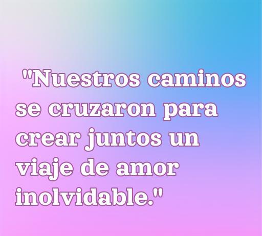 Frase inspiradora sobre el amor y los caminos, que dice: 'Nuestros caminos se cruzaron para crear juntos un viaje de amor inolvidable.' Ideal para ilustrar un artículo sobre cincuenta frases de amor relacionadas con los caminos en la vida.