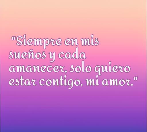 Frase romántica que expresa el deseo de estar juntos en cada amanecer, ideal para acompañar el artículo sobre las frases de amor.