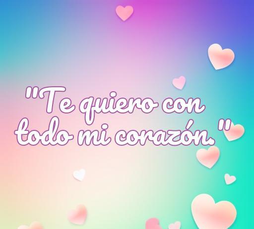 Frase romántica que dice 'Te quiero con todo mi corazón' con fondo de colores suaves y corazones, ideal para expresar amor. Perfecta para acompañar el artículo 'frases de amor te quiero con todo mi corazón'.
