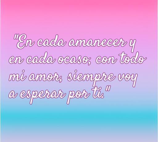 Frase romántica en un fondo degradado que dice: 'En cada amanecer y en cada ocaso, con todo mi amor, siempre voy a esperar por ti.' Ideal para el artículo 'frases de amor te voy a esperar', resaltando el amor y la paciencia.