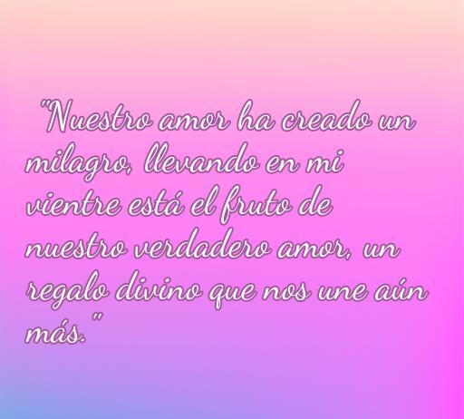 Frase inspiradora sobre el amor verdadero de una mujer embarazada, destacando el milagro de la vida y el vínculo especial que crea la maternidad.