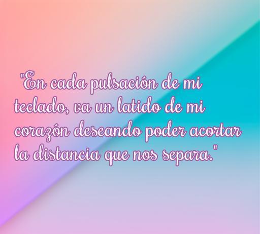 Inspiradora frase de amor virtual que resalta la conexión emocional a distancia: 