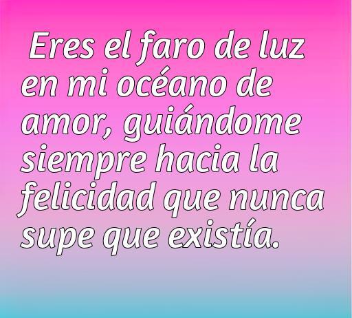 Frase romántica que expresa amor y admiración hacia un novio, destacando el papel de una pareja como guía hacia la felicidad. Ideal para inspirar y compartir ideas sobre amor.