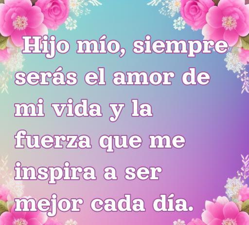 Mejores Frases de amor y aliento para un hijo
