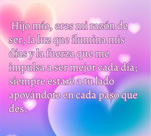 frases de amor y aliento para un hijo Frase inspiradora de amor y apoyo para un hijo, destacando su importancia en la vida y la promesa de acompañarlo en cada paso, ideal para artículos sobre frases de amor y aliento para hijos.