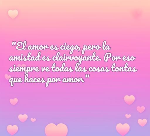 Frase chistosa sobre el amor y la amistad: 'El amor es ciego, pero la amistad es clairvoyante. Por eso siempre ve todas las cosas tontas que haces por amor.', ideal para compartir en el Día de San Valentín y celebrar la amistad y el amor con humor.