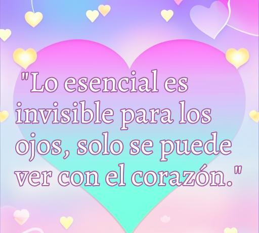 Frase del Principito sobre el amor y la amistad que dice: 'Lo esencial es invisible para los ojos, solo se puede ver con el corazón.' Texto ideal para reflexionar sobre el verdadero significado de la amistad y el amor.