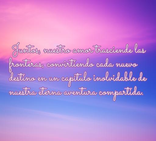 Frase inspiradora sobre el amor y la aventura compartida, destacando cómo cada destino se convierte en un capítulo inolvidable en la vida de una pareja. Ideal para un artículo sobre frases de amor y compañeros de viaje.