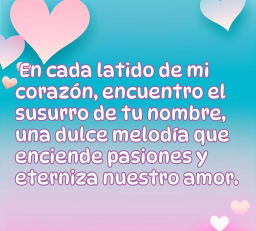Frase romántica sobre el amor y la pasión, destacando la conexión emocional y la dulzura del amor eterno. Ideal para mujeres que buscan inspiración en frases de amor.