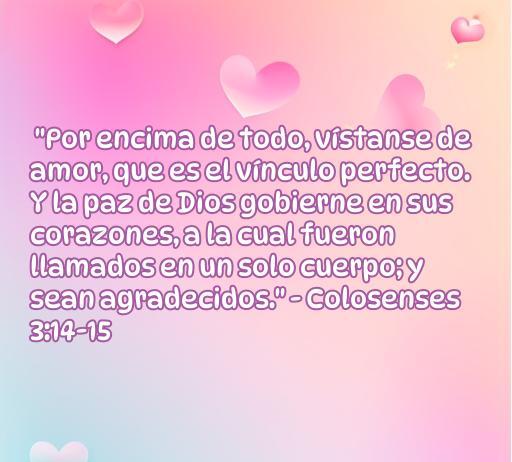 Frase inspiradora de amor y perdón de la Biblia, destacando la importancia del amor como vínculo perfecto y la paz espiritual. Ideal para reflexionar sobre el amor y el perdón en la vida cotidiana.