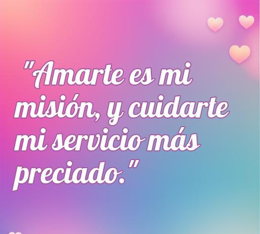 Frase inspiradora sobre el amor y el servicio que dice: 'Amarte es mi misión, y cuidarte mi servicio más preciado.' Ideal para el artículo sobre las frases de amor y servicio.