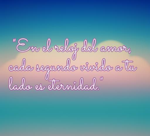 Frase hermosa sobre el amor y el tiempo: 